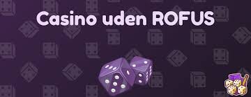 Oplev Nye Casinoer Uden RoFUS Din Guide til Spillet uden Bekymringer