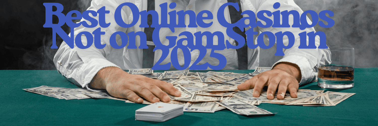 Exploring Non-Gamstop UK Casino Sites A Comprehensive Guide -2067284230