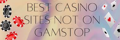 Exploring the World of Casinos Not Registered on Gamstop 1500125629